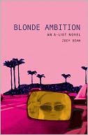 Blonde Ambition (The A-List Series #3)
