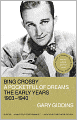 Bing Crosby: A Pocketful of Dreams - The Early Years, 1903-1940