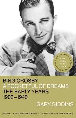 Bing Crosby: A Pocketful of Dreams - The Early Years, 1903-1940