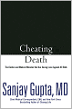 Cheating Death: The Doctors and Medical Miracles That Are Saving Lives Against All Odds