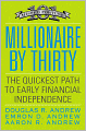 Millionaire by Thirty: The Quickest Path to Early Financial Independence