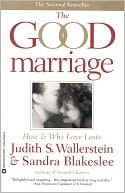The Good Marriage: How and why Love Lasts