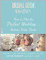 Bridal Guide Magazine's How to Plan the Perfect Wedding...without Going Broke