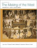 The Making of the West, Volume A: To 1500: Peoples and Cultures