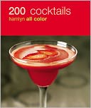 200 Cocktails: Hamlyn All Color