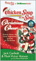 Chicken Soup for the Soul: Christmas Cheer: 101 Stories about the Love, Inspiration, and Joy of Christmas