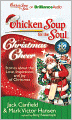 Chicken Soup for the Soul: Christmas Cheer: 101 Stories about the Love, Inspiration, and Joy of Christmas