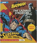Batman: The Lazarus Syndrome & Superman: On Trial: Value-Priced Collection