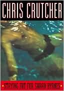 Staying Fat for Sarah Byrnes by Chris Crutcher: Book Cover