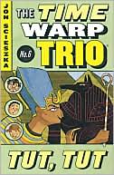 Tut, Tut (The Time Warp Trio Series #6)