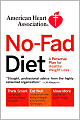American Heart Association No-Fad Diet: A Personal Plan for Healthy Weight Loss