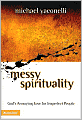 Messy Spirituality