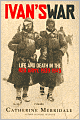 Ivan's War: Life and Death in the Red Army, 1939-1945