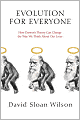 Evolution for Everyone: How Darwin's Theory Can Change the Way We Think about Our Lives