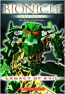 Legacy Of Evil (Bionicle Legends Series #4)