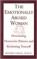 The Emotionally Abused Woman: Overcoming Destructive Patterns and Reclaiming Yourself