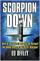 Scorpion Down: Sunk by the Soviets, Buried by the Pentagon: The Untold Story of the USS Scorpion