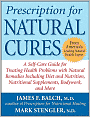 Prescription for Natural Cures: A Self-Care Guide for Treating Health Problems with Natural Remedies