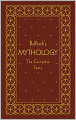 Bulfinch's Mythology (The Complete Texts)