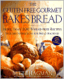 Gluten-Free Gourmet Bakes Bread: More Than 200 Wheat-Free Recipes