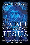 The Secret Message of Jesus by Brian D. McLaren: Book Cover