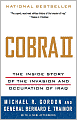 Cobra II: The Inside Story of the Invasion and Occupation of Iraq