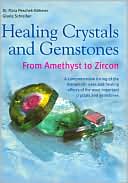Healing Crystals and Gemstones: From Amethyst to Zircon