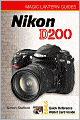 Magic Lantern Guides: Nikon D200