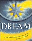 Dream: A Tale of Wonder, Wisdom and Wishes