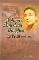 China's American Daughter: Ida Pruitt (1888-1985)