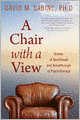 A Chair with a View: Scenes of Heartbreak and Breakthrough in Psychotherapy