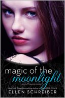 Magic of the Moonlight by Ellen Schreiber
