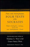 Four Texts on Socrates: Plato's Eurthyphro, Apology, and Crito and Aristophanes' Clouds