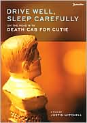Death Cab for Cutie: Drive Well, Sleep Carefully