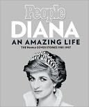Diana an Amazing Life: The People Cover Stories 1981-1997