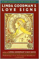 Linda Goodman's Love Signs: A New Approach to the Human Heart