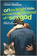 On the Bright Side, I'm Now the Girlfriend of a Sex God (Confessions of Georgia Nicolson Series #2)