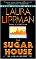 The Sugar House (Tess Monaghan Series #5)