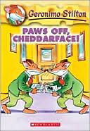 Paws off, Cheddarface! (Geronimo Stilton Series #6)