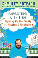 Parenting With Fire: Lighting Up the Family with Passion and Inspiration