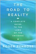 The Road to Reality: A Complete Guide to the Laws of the Universe