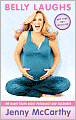 Belly Laughs: The Naked Truth about Pregnancy and Childbirth