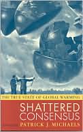 Shattered Consensus: The True State of Global Warming
