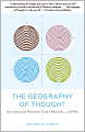 The Geography of Thought: How Asians and Westerners Think Differently...and Why
