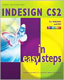 InDesign CS2 in Easy Steps (In Easy Steps Series)