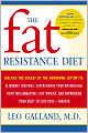 Fat Resistance Diet: Unlock the Secret of the Hormone Leptin to: Eliminate Cravings, Supercharge Your Metabolism, Fight Inflammation, Lose Weight & Reprogram Your Body to Stay Thin-