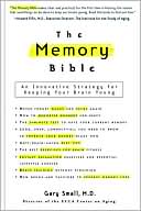 Memory Bible: An Innovative Strategy for Keeping Your Brain Young