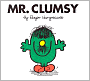 Mr. Clumsy (Mr. Men and Little Miss Series)