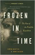 Frozen in Time: The Fate of the Franklin Expedition