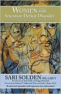 Women With Attention Deficit Disorder : Embrace Your Differences and Transform Your Life